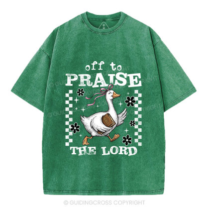 Off To Praise The Lord Christian Washed T-Shirt