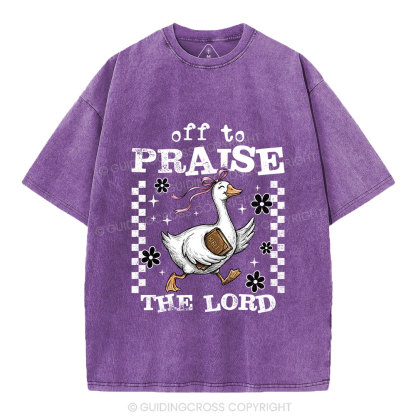 Off To Praise The Lord Christian Washed T-Shirt