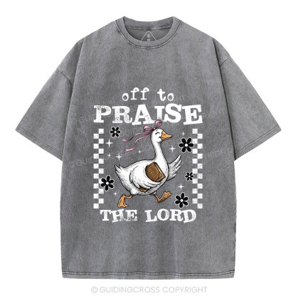 Off To Praise The Lord Christian Washed T-Shirt