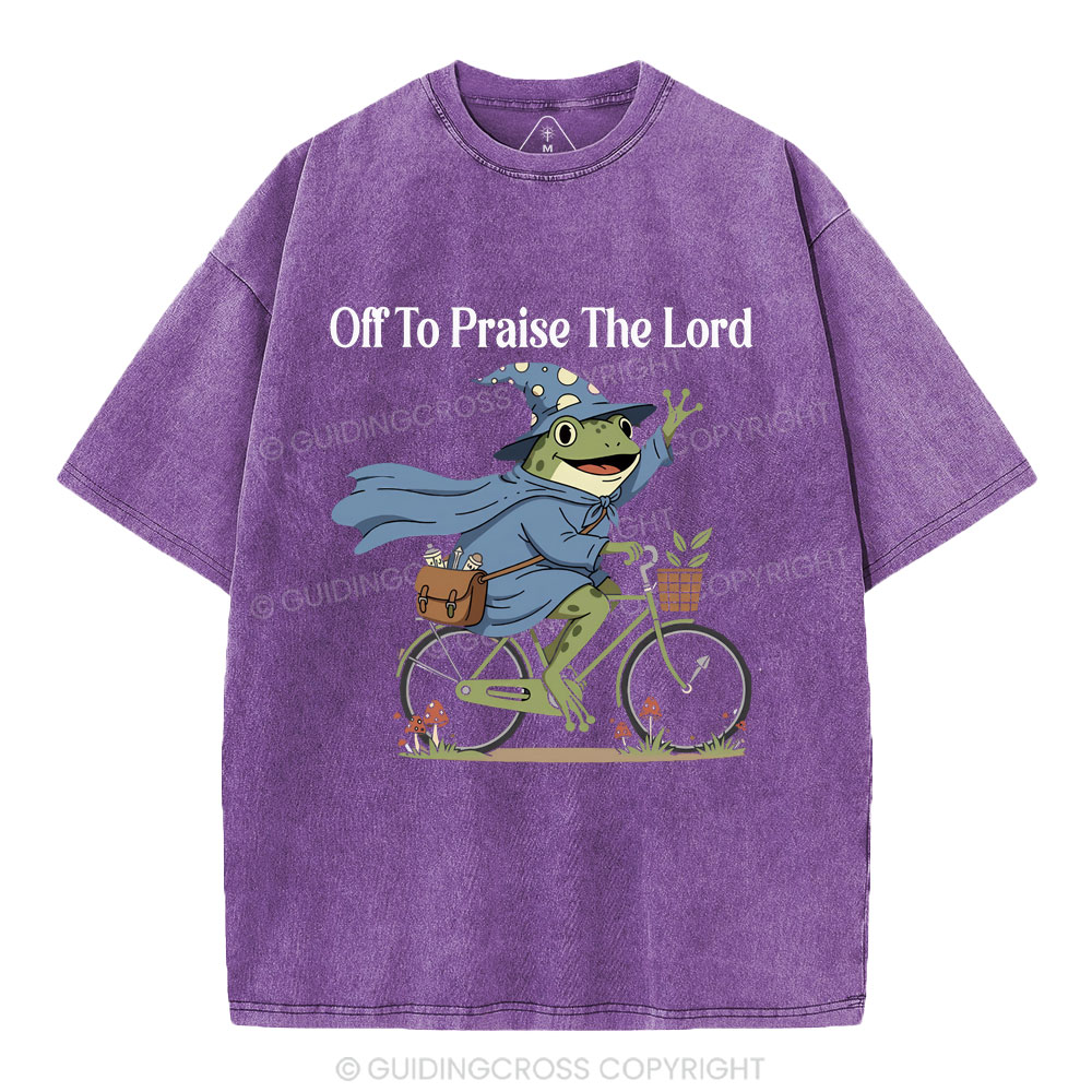 Off To Praise The Lord Christian Washed T-Shirt