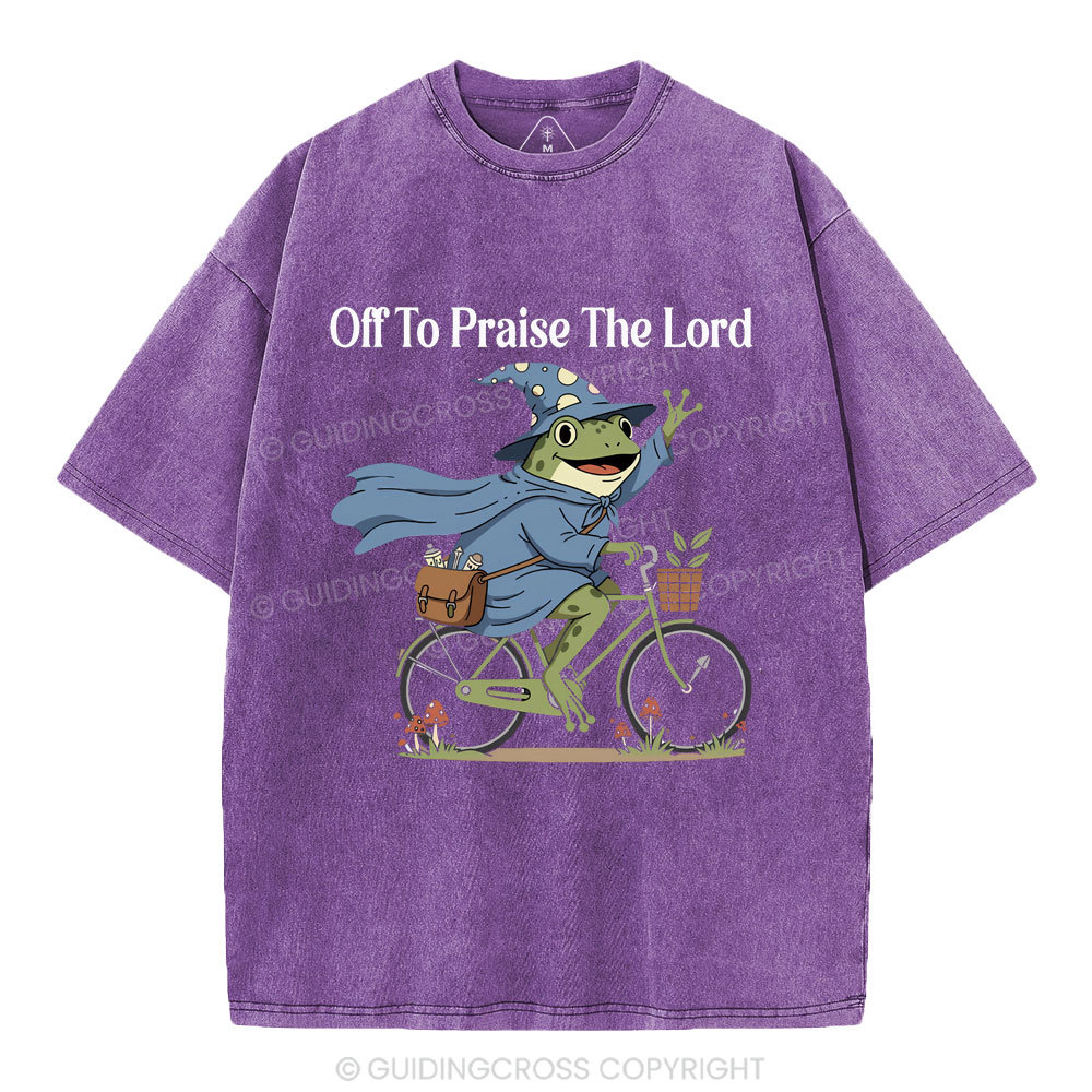 Off To Praise The Lord Christian Washed T-Shirt