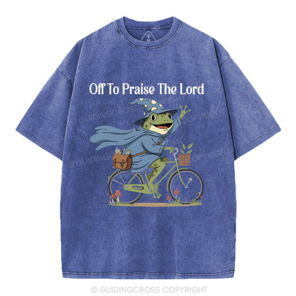 Off To Praise The Lord Christian Washed T-Shirt