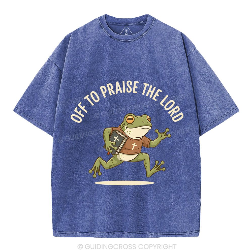 Off To Praise The Lord Christian Washed T-Shirt