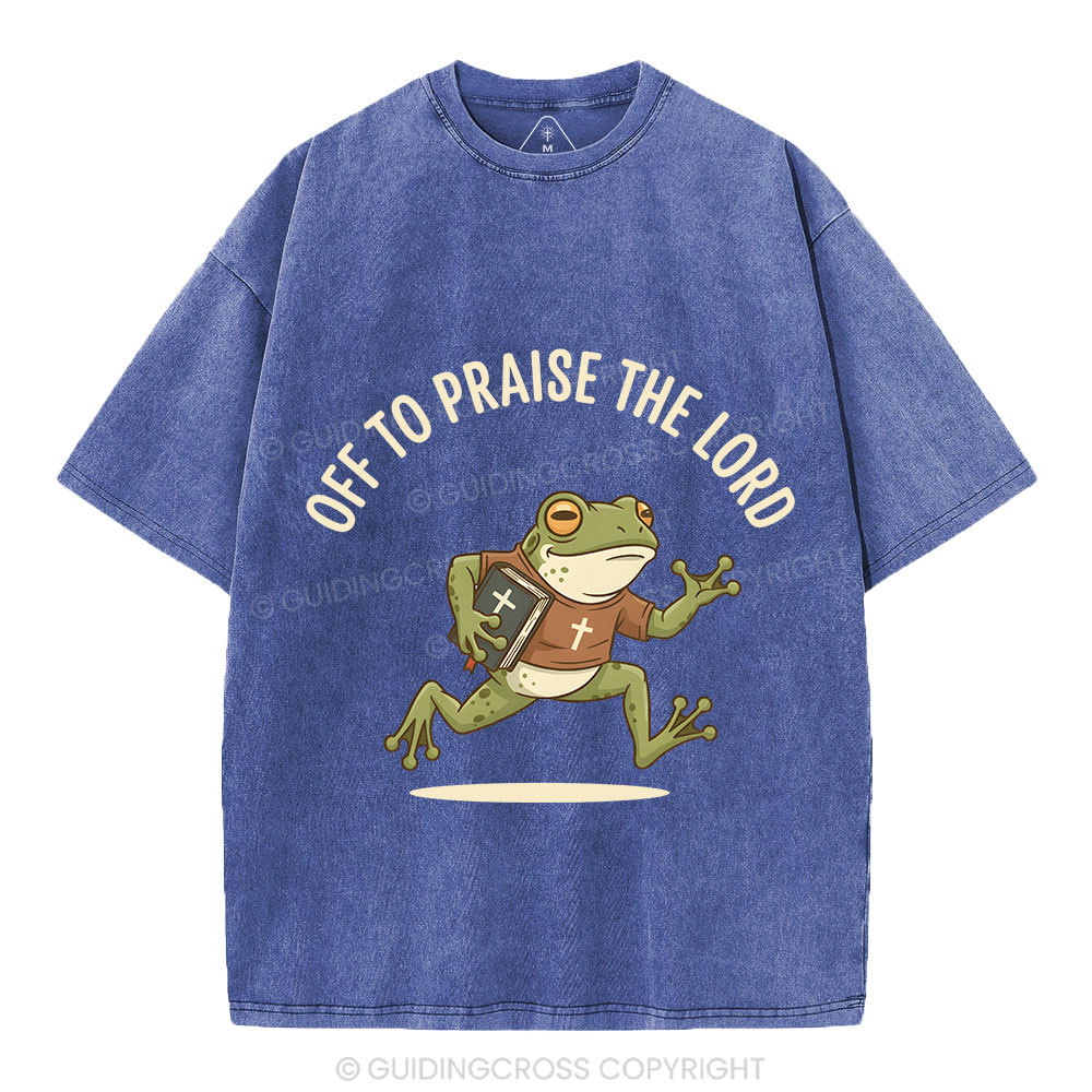 Off To Praise The Lord Christian Washed T-Shirt