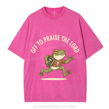 Off To Praise The Lord Christian Washed T-Shirt