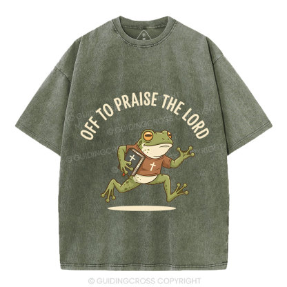 Off To Praise The Lord Christian Washed T-Shirt