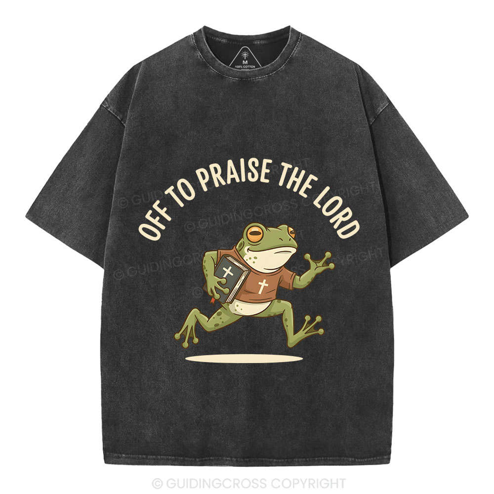 Off To Praise The Lord Christian Washed T-Shirt