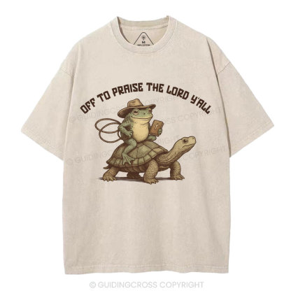 Off To Praise The Lord Y'All Christian Washed T-Shirt