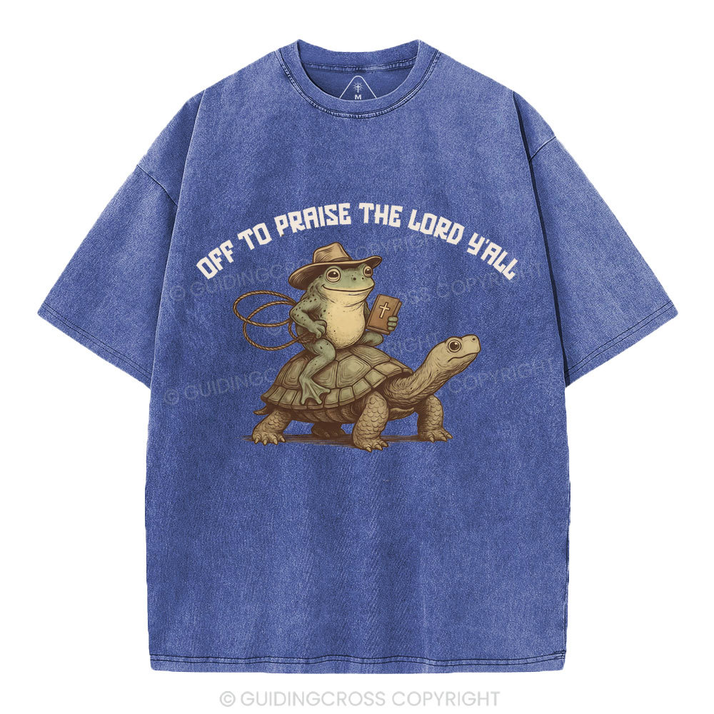Off To Praise The Lord Y'All Christian Washed T-Shirt