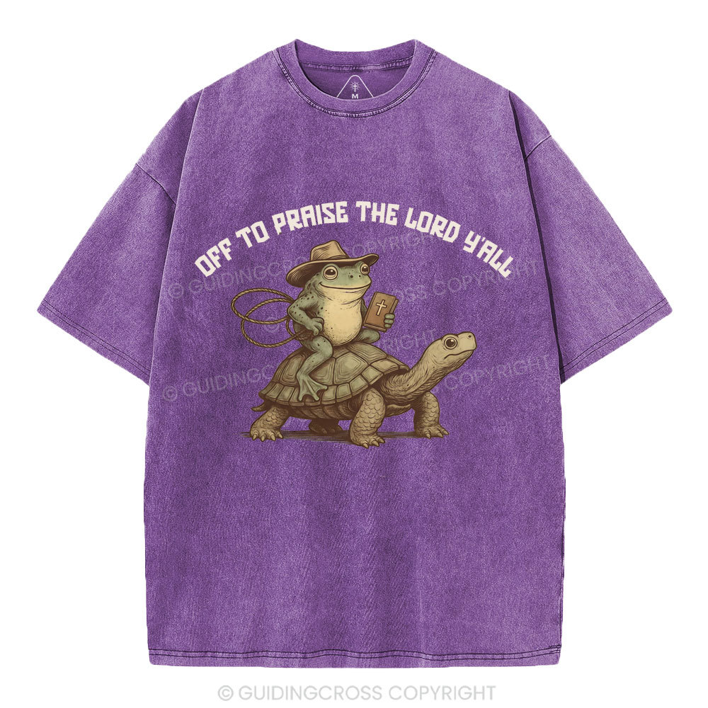 Off To Praise The Lord Y'All Christian Washed T-Shirt