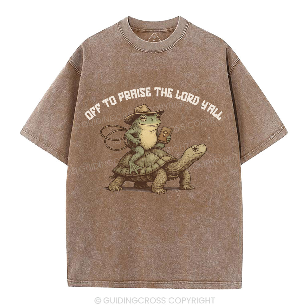 Off To Praise The Lord Y'All Christian Washed T-Shirt