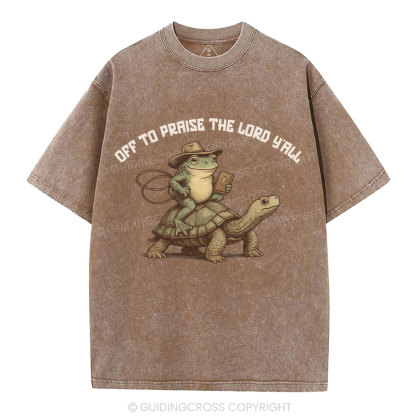 Off To Praise The Lord Y'All Christian Washed T-Shirt