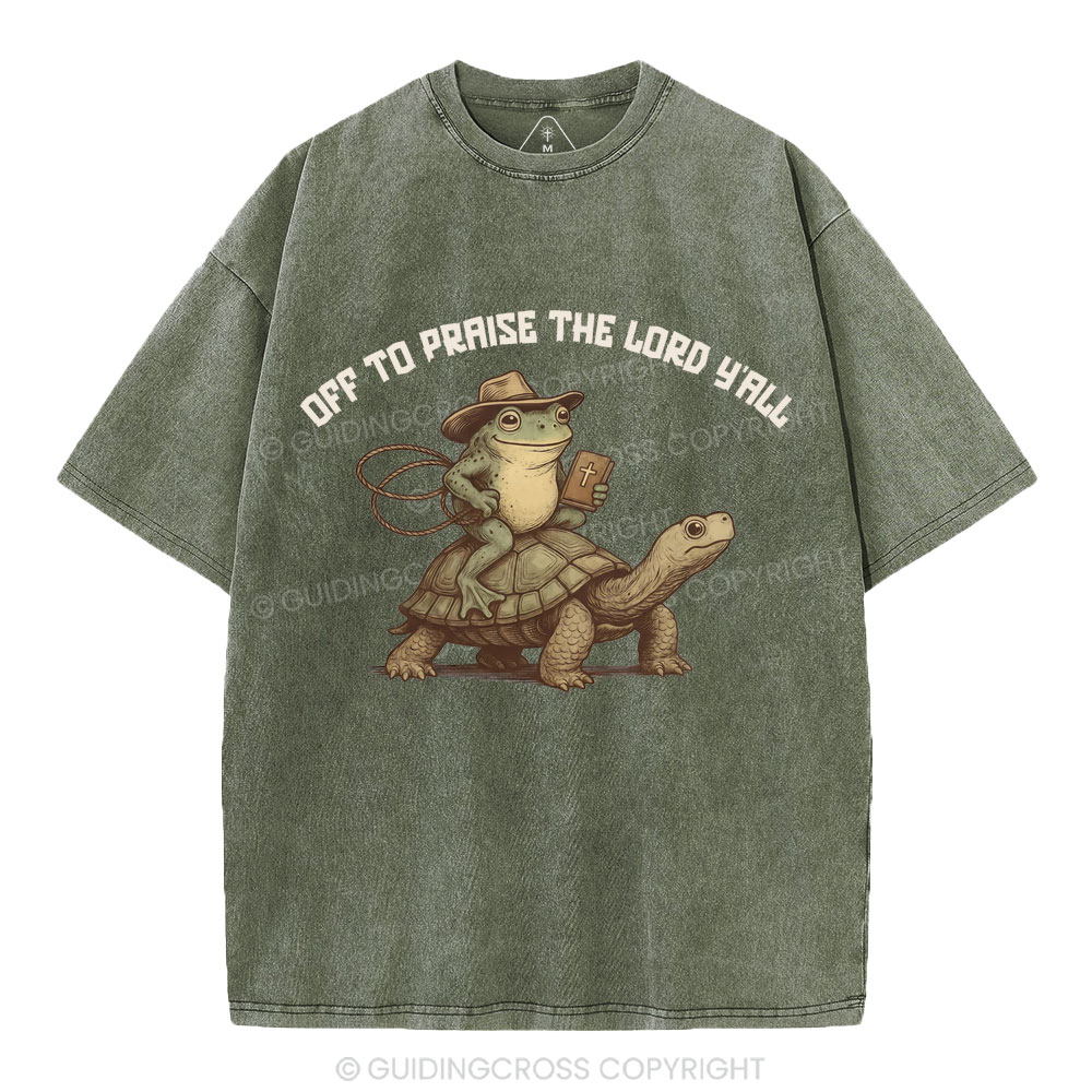 Off To Praise The Lord Y'All Christian Washed T-Shirt