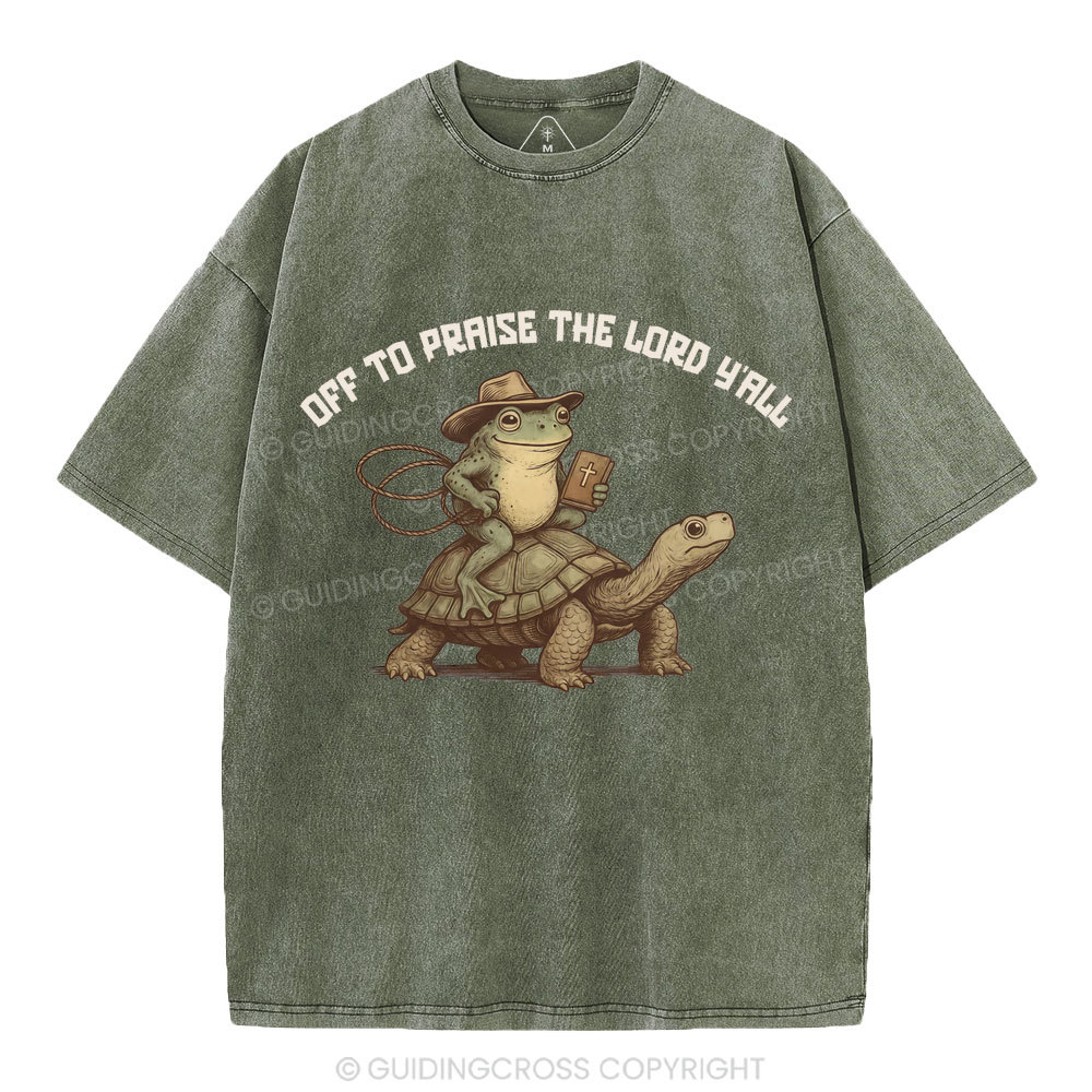 Off To Praise The Lord Y'All Christian Washed T-Shirt