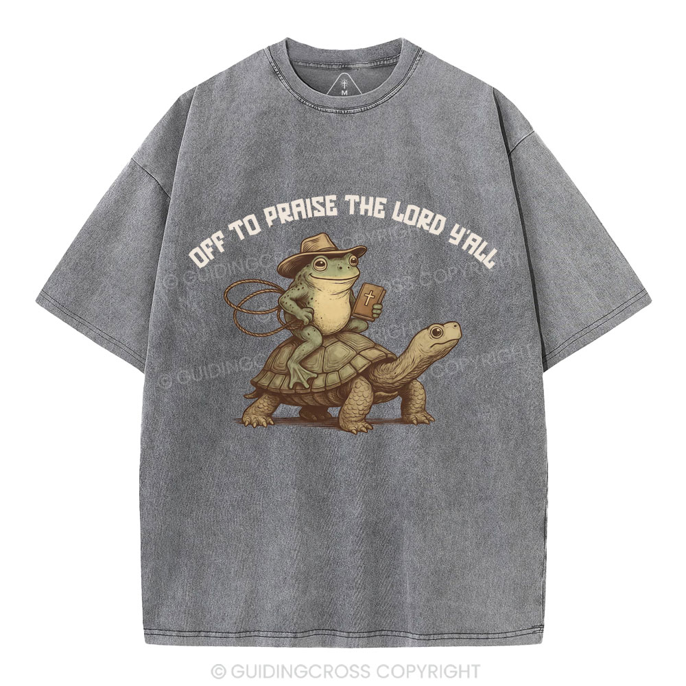 Off To Praise The Lord Y'All Christian Washed T-Shirt