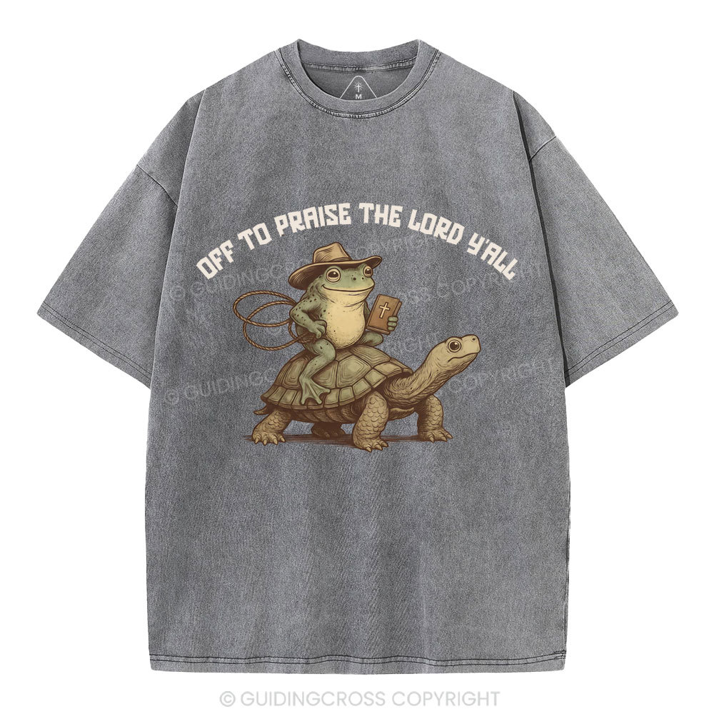 Off To Praise The Lord Y'All Christian Washed T-Shirt