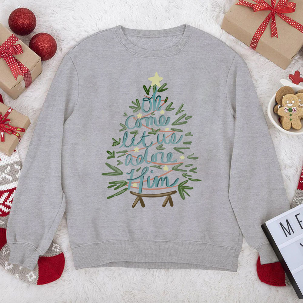 Oh Come Let Us Adore Him Christian Christmas Sweatshirt