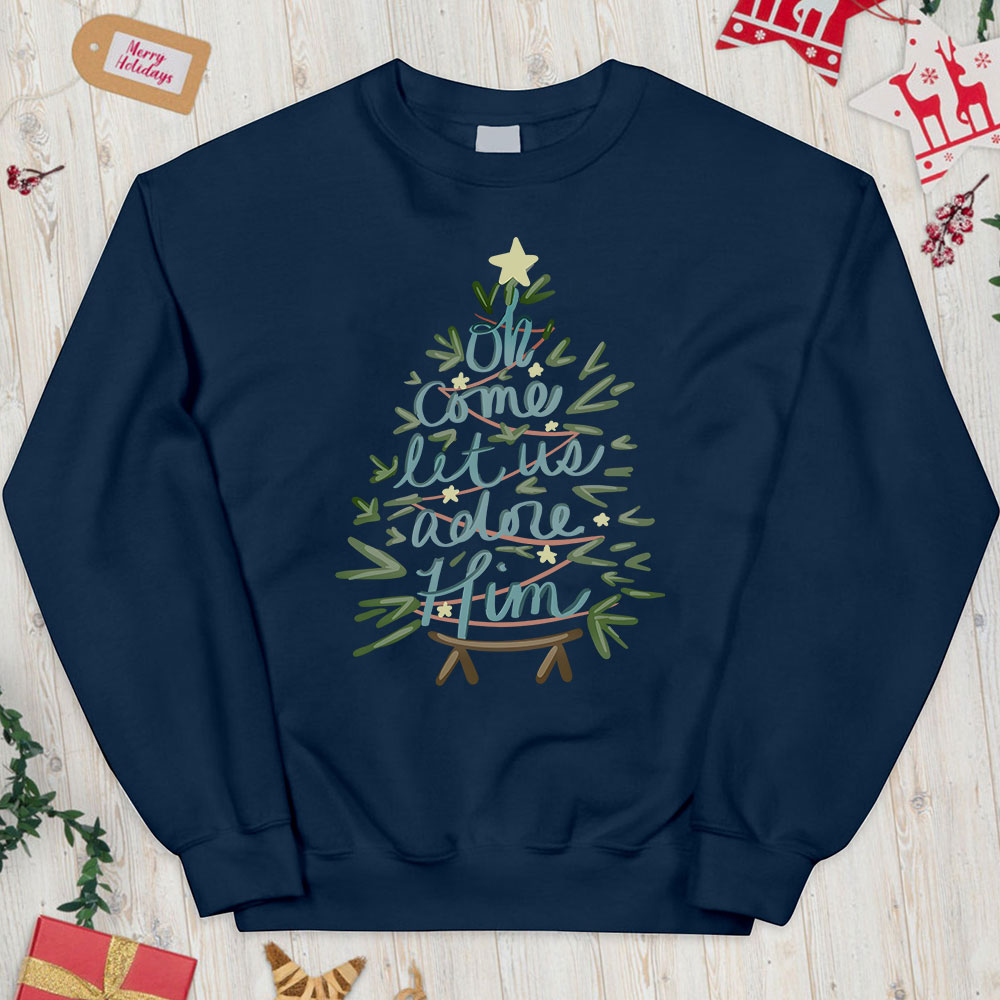 Oh Come Let Us Adore Him Christian Christmas Sweatshirt