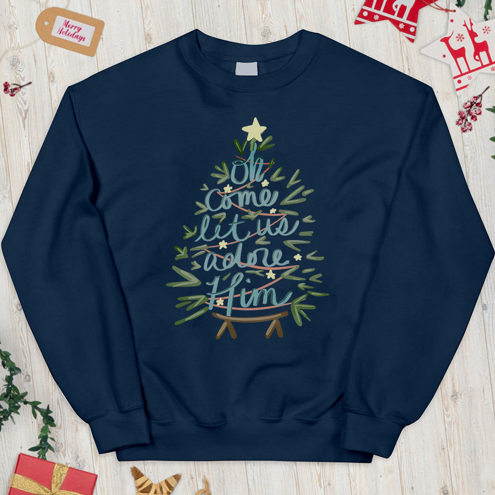 Oh Come Let Us Adore Him Christian Christmas Sweatshirt