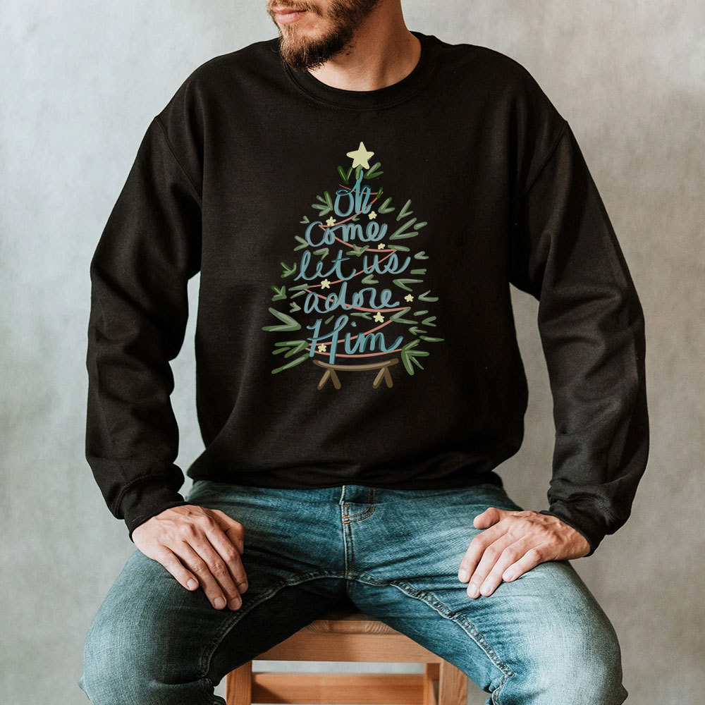 Oh Come Let Us Adore Him Christian Christmas Sweatshirt