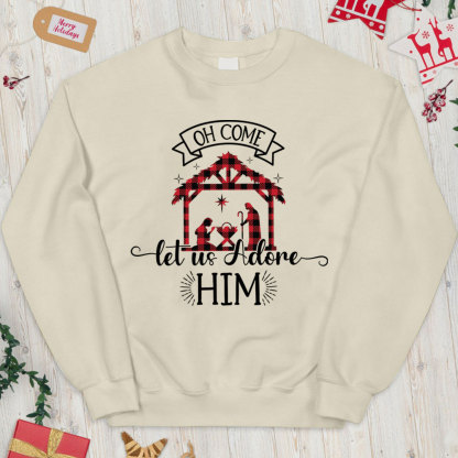 Oh Come Let Us Adore Him Nativity Scene Christian Christmas Sweatshirt