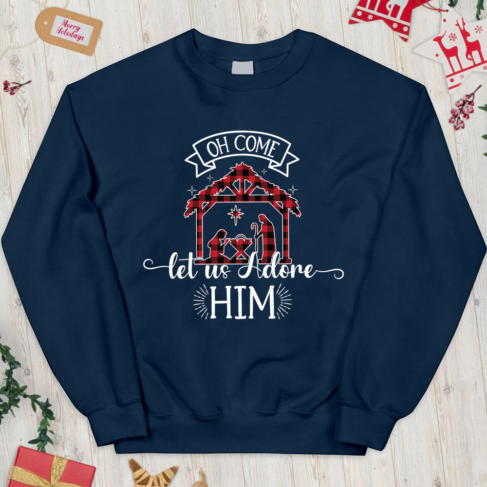 Oh Come Let Us Adore Him Nativity Scene Christian Christmas Sweatshirt