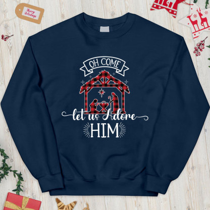 Oh Come Let Us Adore Him Nativity Scene Christian Christmas Sweatshirt