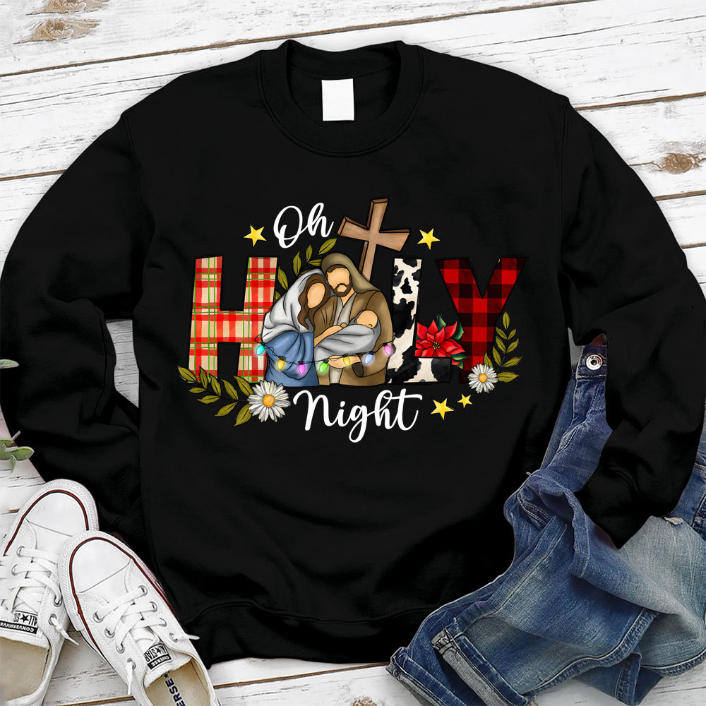Oh Holy Night Christmas Jesus Sweatshirt