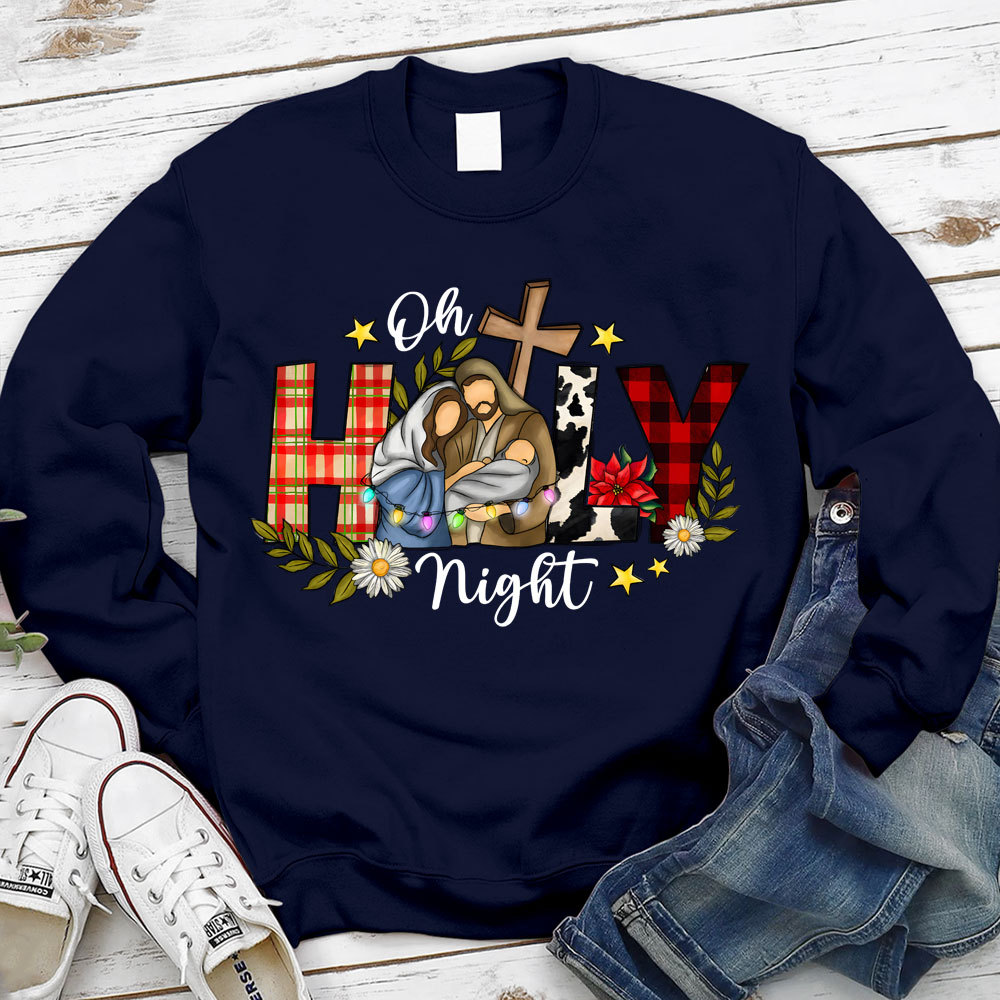Oh Holy Night Christmas Jesus Sweatshirt