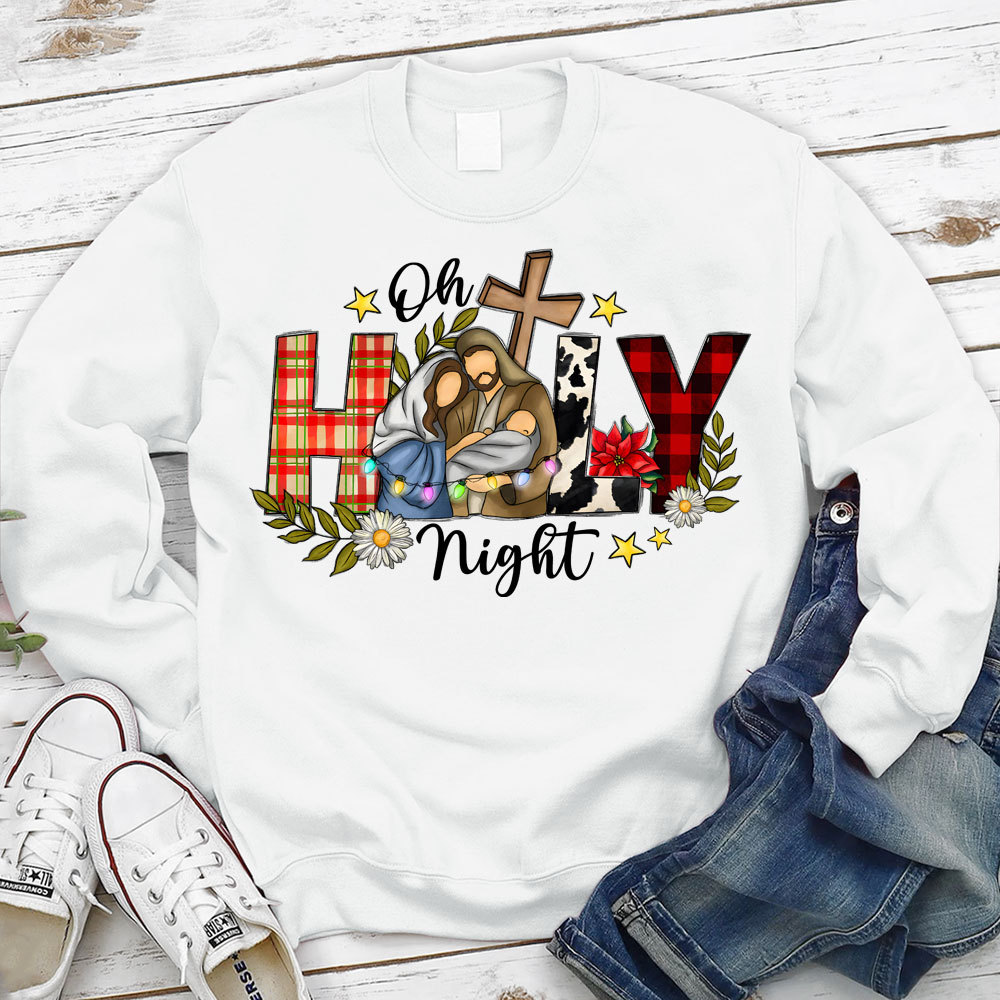 Oh Holy Night Christmas Jesus Sweatshirt