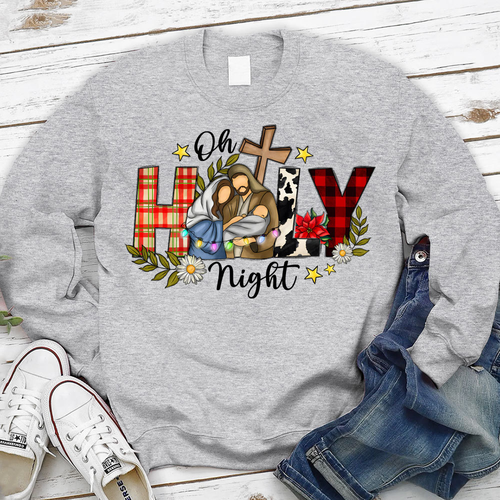 Oh Holy Night Christmas Jesus Sweatshirt