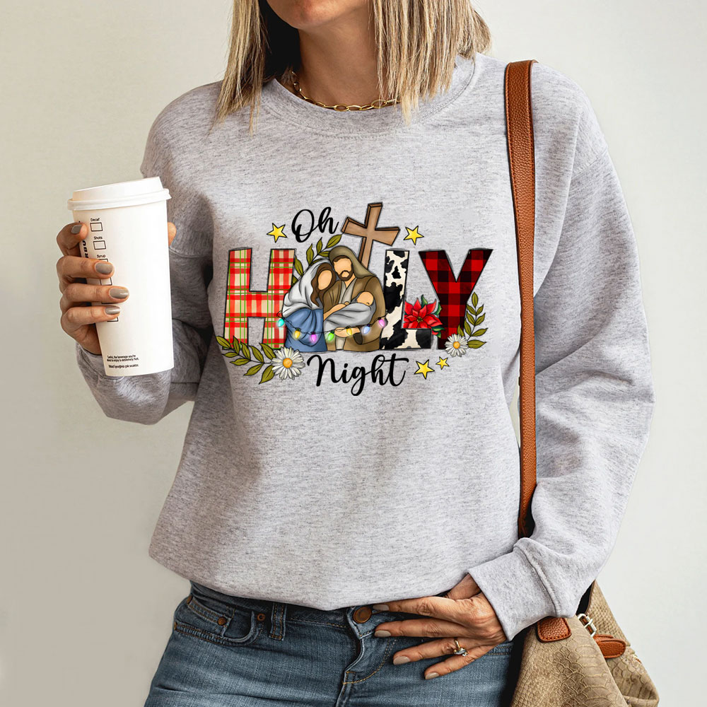 Oh Holy Night Christmas Jesus Sweatshirt