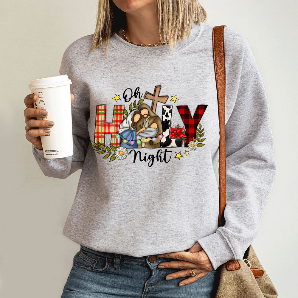 Oh Holy Night Christmas Jesus Sweatshirt