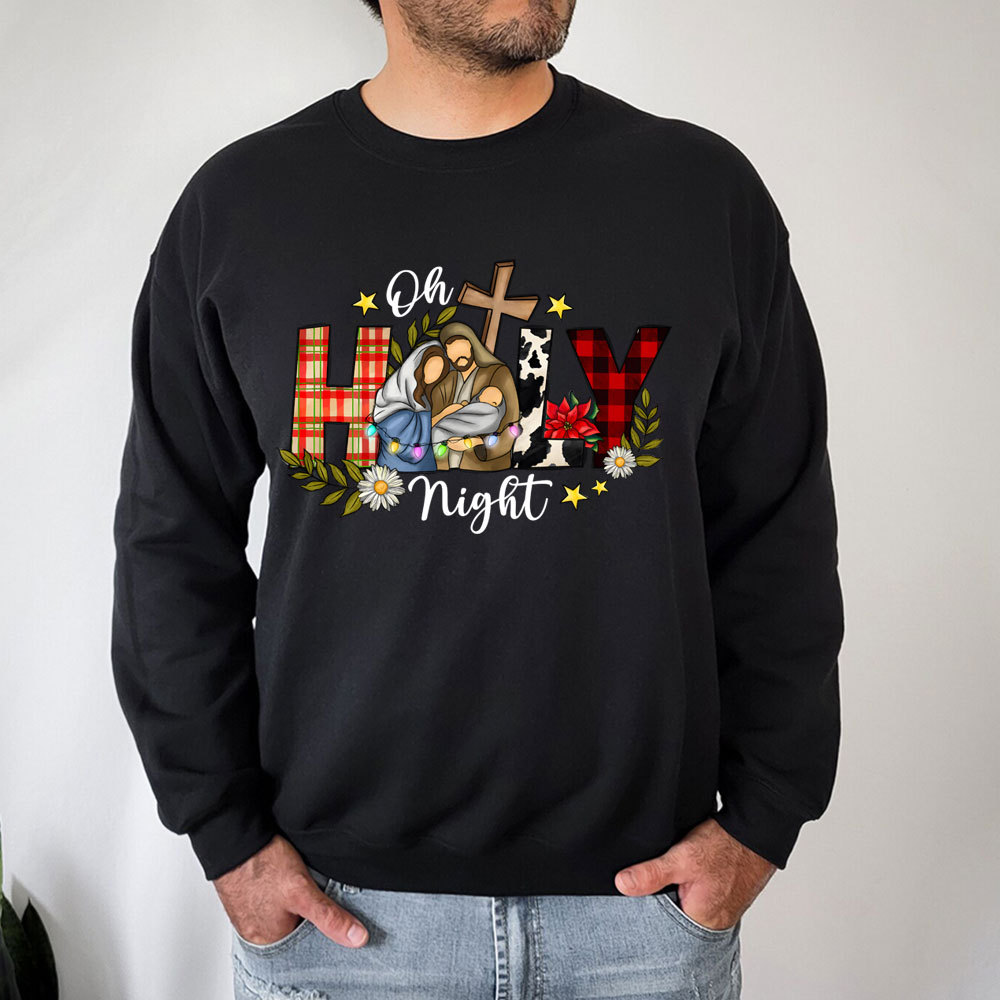 Oh Holy Night Christmas Jesus Sweatshirt