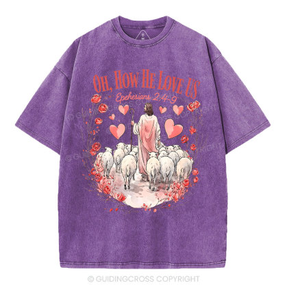 Oh How He Love Us Christian Washed T-Shirt