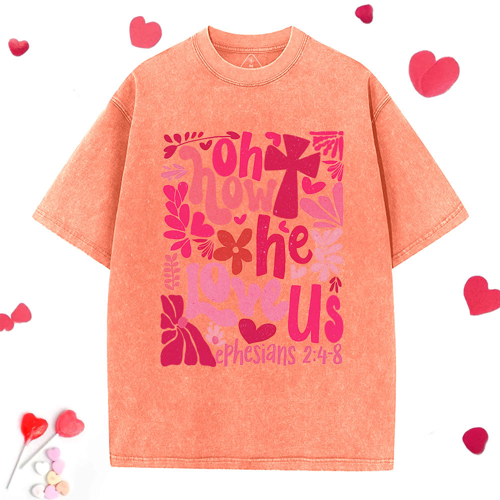 Oh How He Loves Us Boho Christian Washed T-Shirt