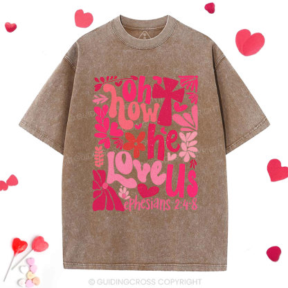 Oh How He Loves Us Boho Christian Washed T-Shirt