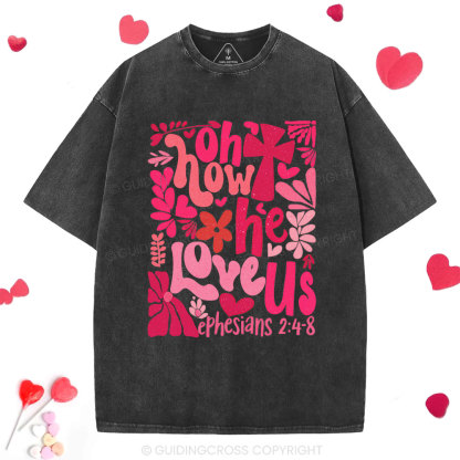 Oh How He Loves Us Boho Christian Washed T-Shirt