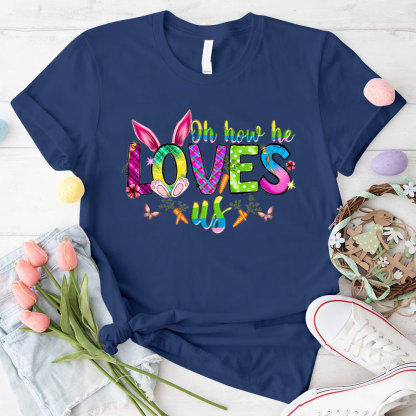 Oh How He Loves Us Christian T-Shirt