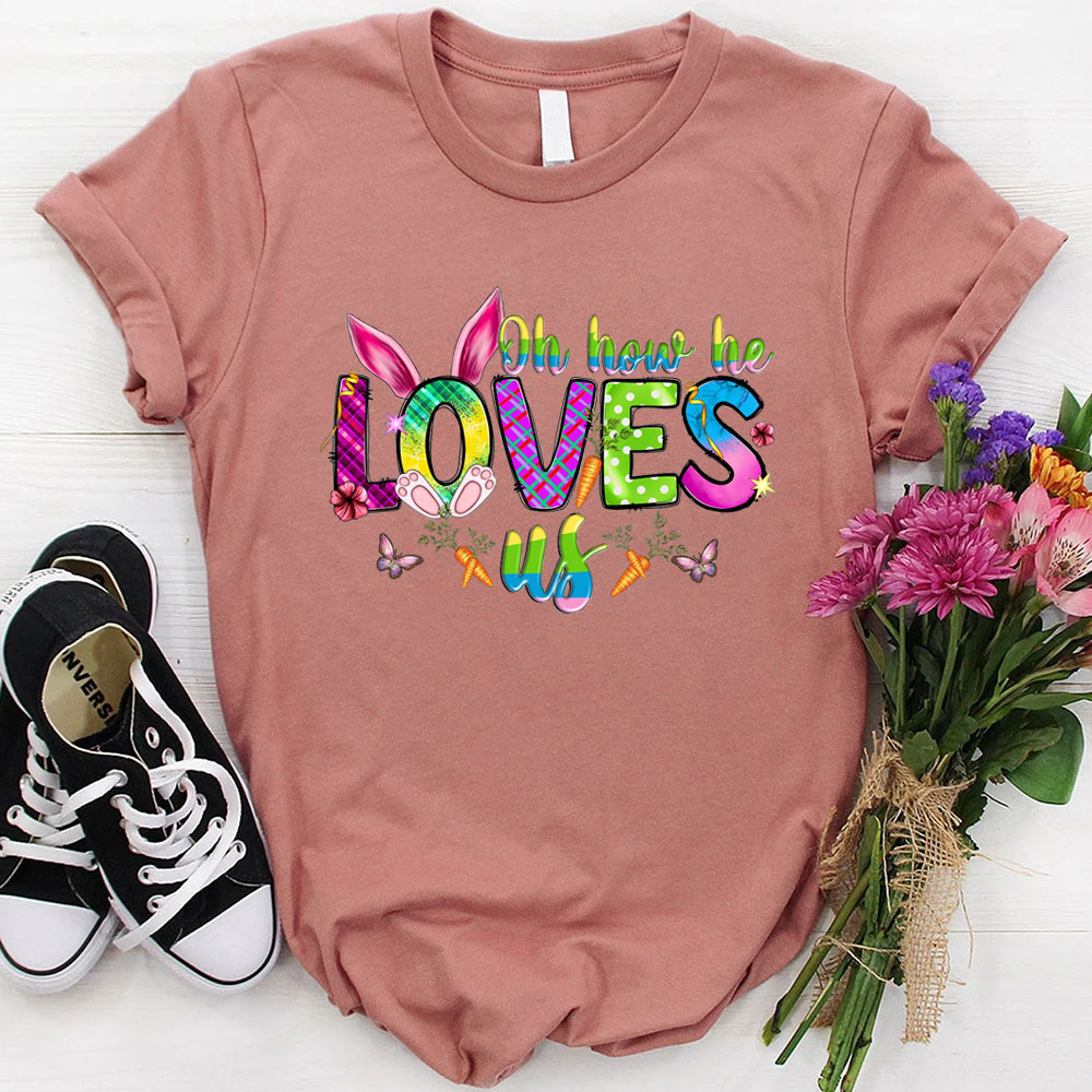 Oh How He Loves Us Christian T-Shirt