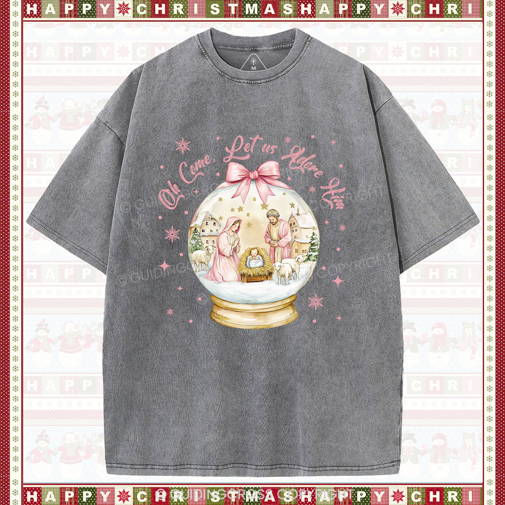 Oh Let Us Adore Him Christian Washed T-Shirt