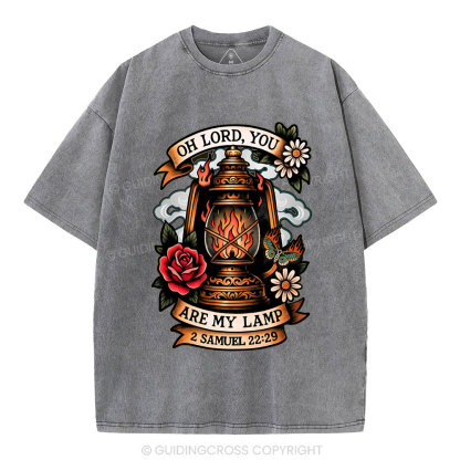 Oh Lord,You Are My Lamp Christian Washed T-Shirt