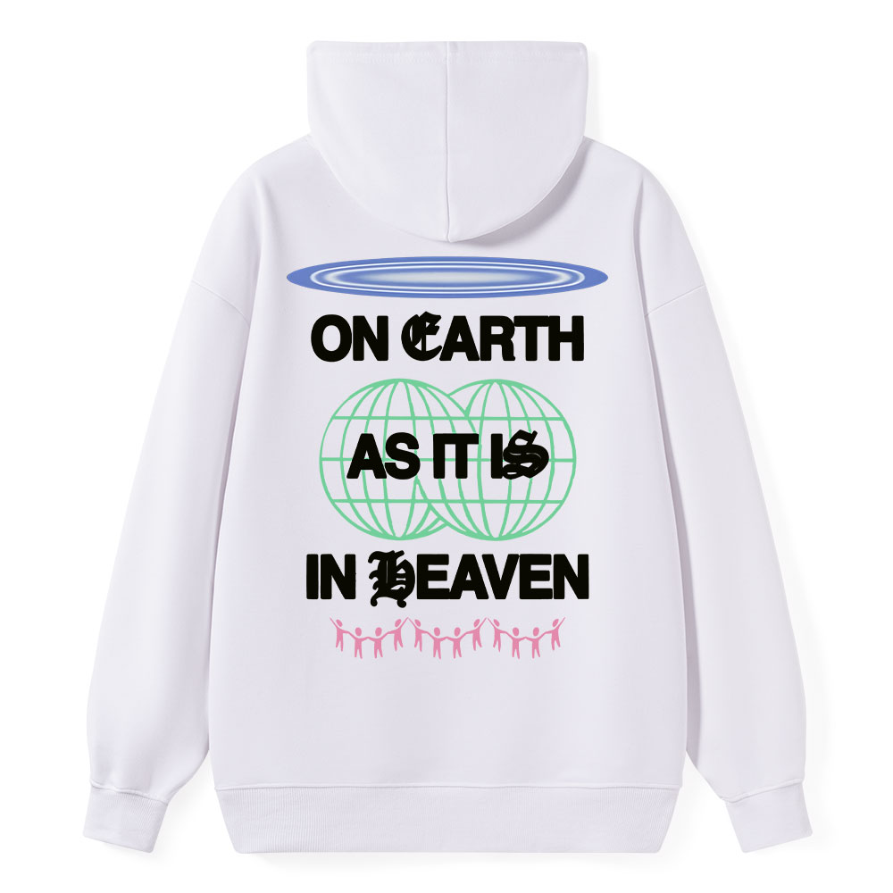 On Earth As It Is In Heaven Christian Classic Hoodie