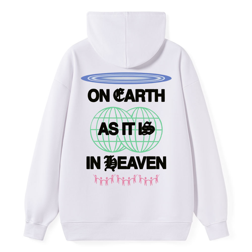 On Earth As It Is In Heaven Christian Classic Hoodie