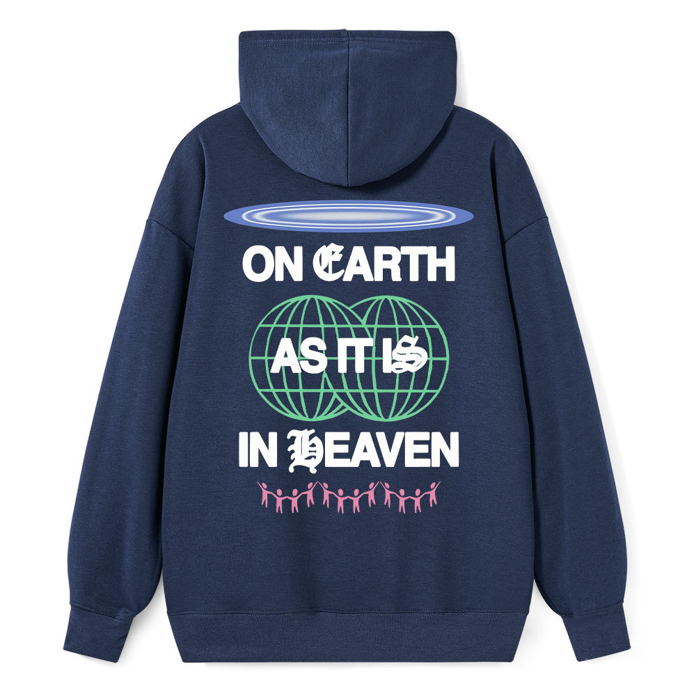On Earth As It Is In Heaven Christian Classic Hoodie