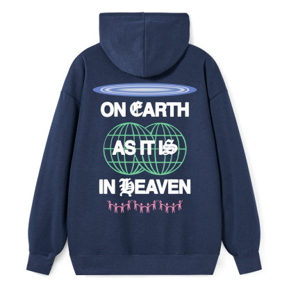 On Earth As It Is In Heaven Christian Classic Hoodie