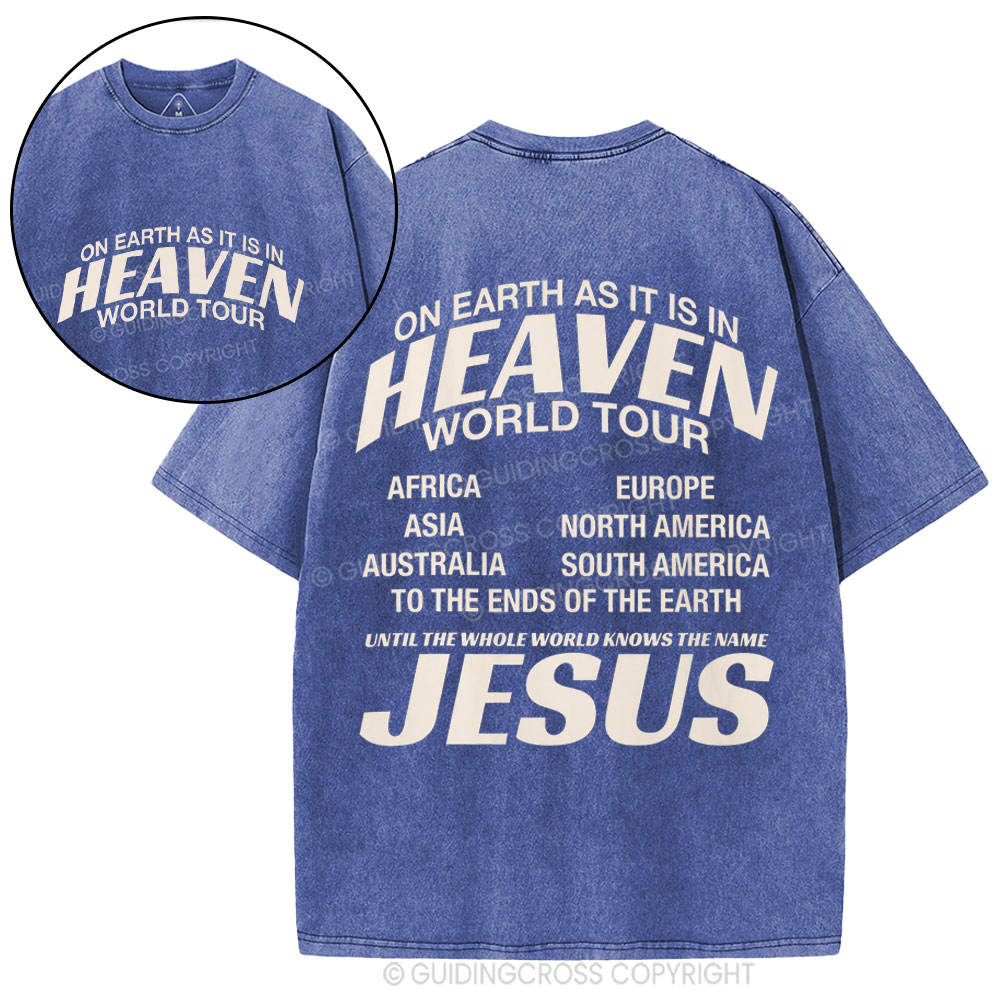 On Earth As It Is In Heaven World Tour Christian Washed T-Shirt