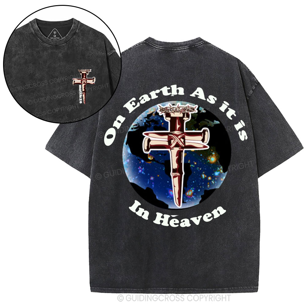 On Earth As it is in Heaven Christian Washed T-Shirt