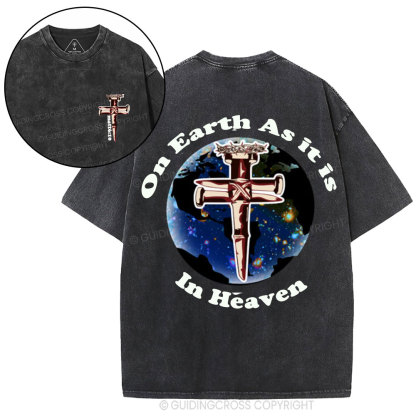 On Earth As it is in Heaven Christian Washed T-Shirt