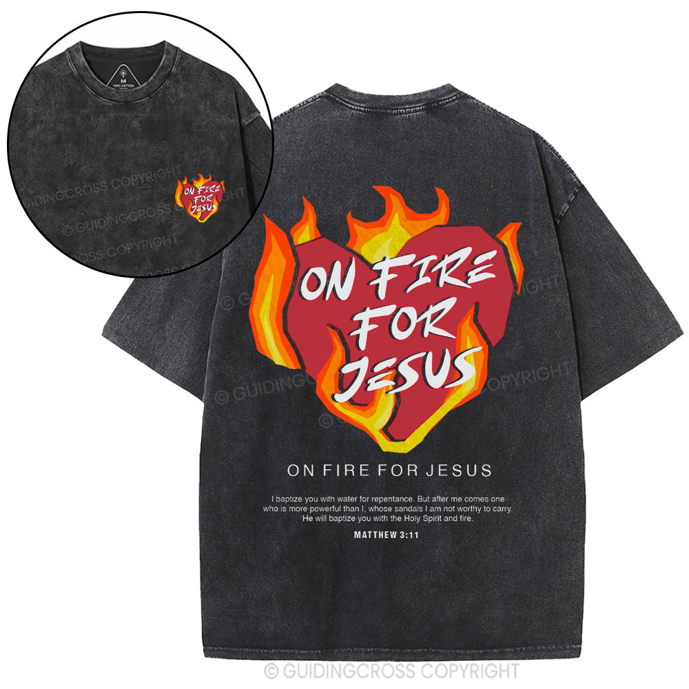 On Fire For Jesus Christian Washed T-Shirt